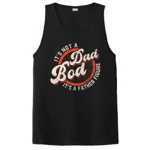 Its Not A Dad Bod Its A Father Figure Tee Funny Dad Joke PosiCharge Competitor Tank