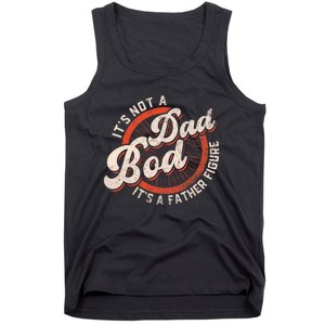 Its Not A Dad Bod Its A Father Figure Tee Funny Dad Joke Tank Top