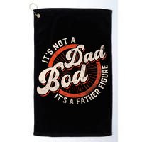 Its Not A Dad Bod Its A Father Figure Tee Funny Dad Joke Golf Towel