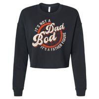 Its Not A Dad Bod Its A Father Figure Tee Funny Dad Joke Cropped Pullover Crew