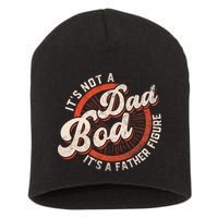 Its Not A Dad Bod Its A Father Figure Tee Funny Dad Joke Short Acrylic Beanie