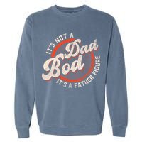 Its Not A Dad Bod Its A Father Figure Tee Funny Dad Joke Garment-Dyed Sweatshirt