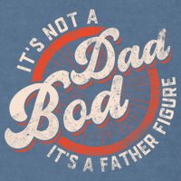 Its Not A Dad Bod Its A Father Figure Tee Funny Dad Joke Garment-Dyed Sweatshirt