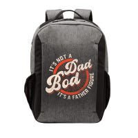 Its Not A Dad Bod Its A Father Figure Tee Funny Dad Joke Vector Backpack