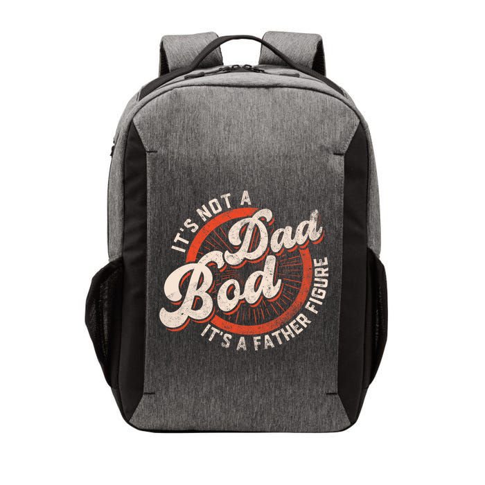 Its Not A Dad Bod Its A Father Figure Tee Funny Dad Joke Vector Backpack
