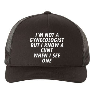 IM Not A Gynecologist Yupoong Adult 5-Panel Trucker Hat