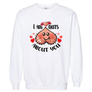 Im Nuts About You Funny Valentine Couple Funny Garment-Dyed Sweatshirt