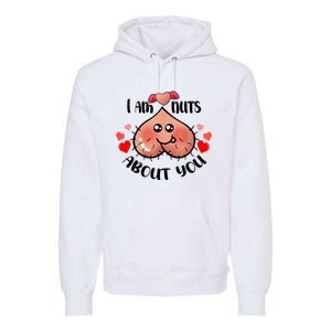 Im Nuts About You Funny Valentine Couple Funny Premium Hoodie