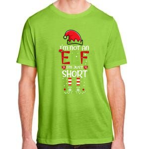 IM Not An Elf IM Just Short Family Christmas PjS Matching Adult ChromaSoft Performance T-Shirt