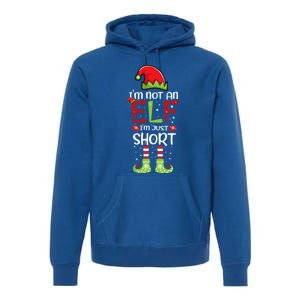 IM Not An Elf IM Just Short Family Christmas PjS Matching Premium Hoodie