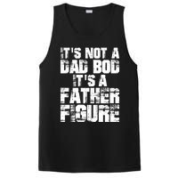 ItS Not A Dad Bod ItS A Father Figure Fathers Day PosiCharge Competitor Tank