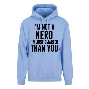 I'm Not A Nerd Just Smarter Than You Gift Unisex Surf Hoodie