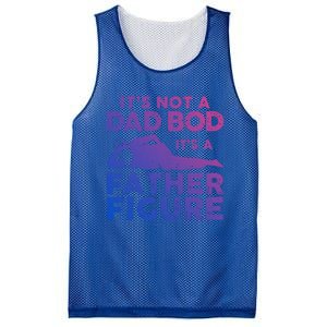 Its Not A Dad Bod Its A Father Figure Fathers Day Gift Mesh Reversible Basketball Jersey Tank