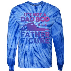 Its Not A Dad Bod Its A Father Figure Fathers Day Gift Tie-Dye Long Sleeve Shirt