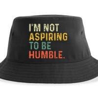 IM Not Aspiring To Be Humble Sustainable Bucket Hat