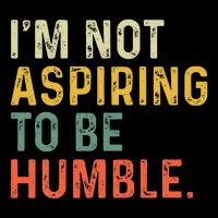 IM Not Aspiring To Be Humble 16 in Basic Backpack