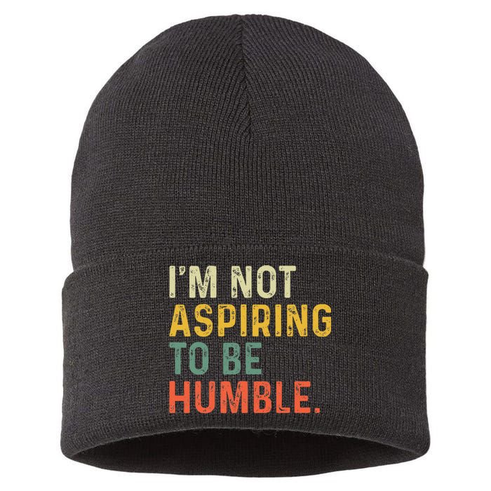 IM Not Aspiring To Be Humble Sustainable Knit Beanie