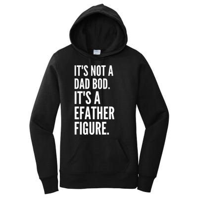 ItS Not A Dad Bod ItS A Father Figure Women's Pullover Hoodie