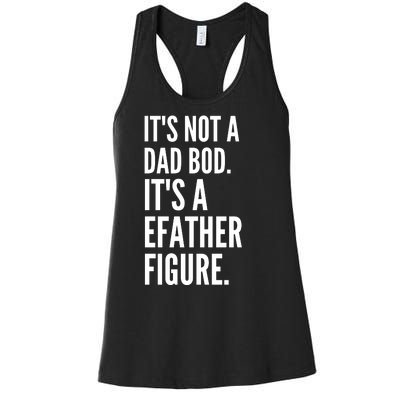 ItS Not A Dad Bod ItS A Father Figure Women's Racerback Tank