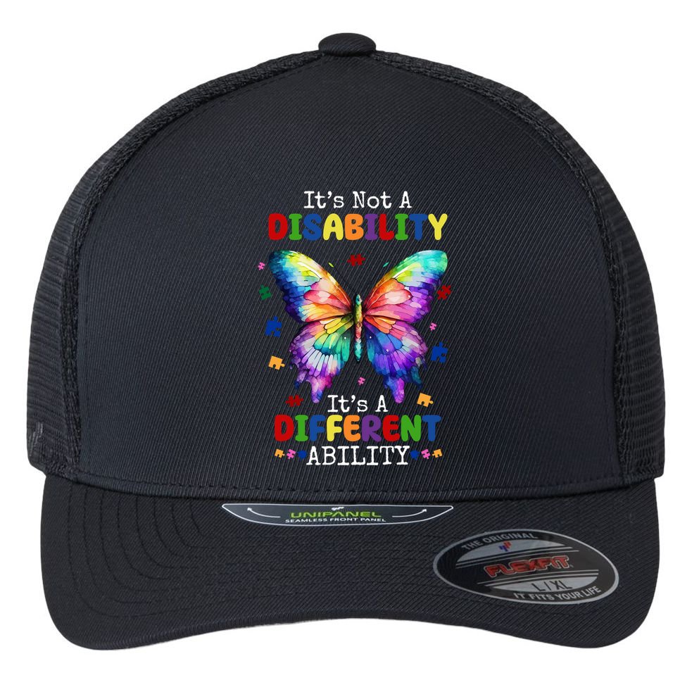 Its Not A Disability Its A Different Ability Autism Butterfly Flexfit Unipanel Trucker Cap