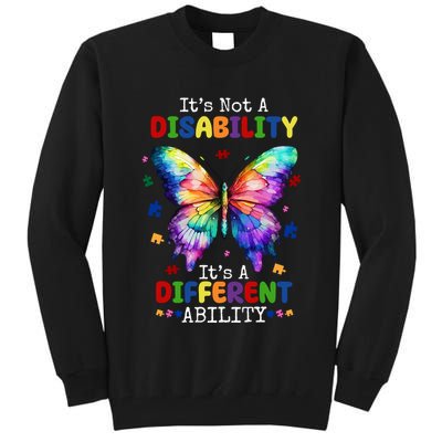 Its Not A Disability Its A Different Ability Autism Butterfly Tall Sweatshirt