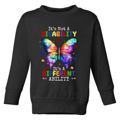 Its Not A Disability Its A Different Ability Autism Butterfly Toddler Sweatshirt