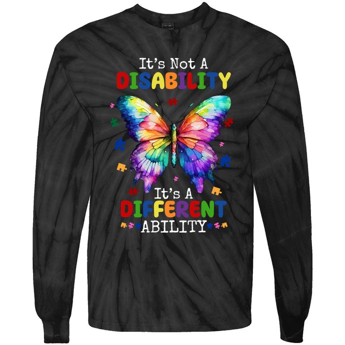 Its Not A Disability Its A Different Ability Autism Butterfly Tie-Dye Long Sleeve Shirt