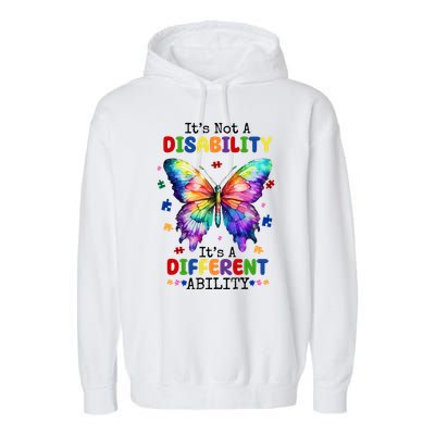 Its Not A Disability Its A Different Ability Autism Butterfly Garment-Dyed Fleece Hoodie