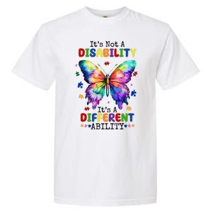 Its Not A Disability Its A Different Ability Autism Butterfly Garment-Dyed Heavyweight T-Shirt