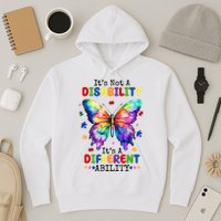 Its Not A Disability Its A Different Ability Autism Butterfly Hoodie