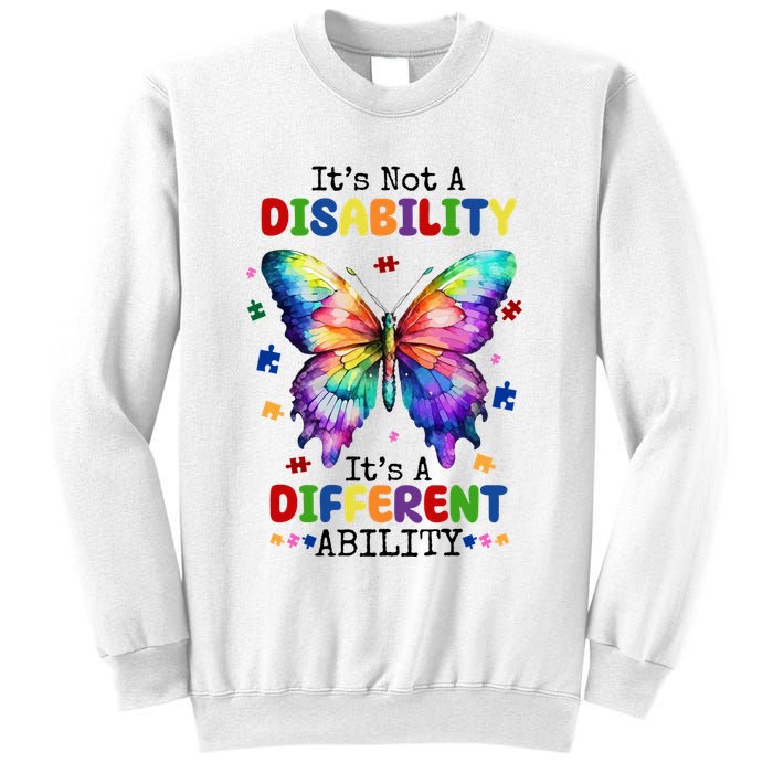 Its Not A Disability Its A Different Ability Autism Butterfly Sweatshirt
