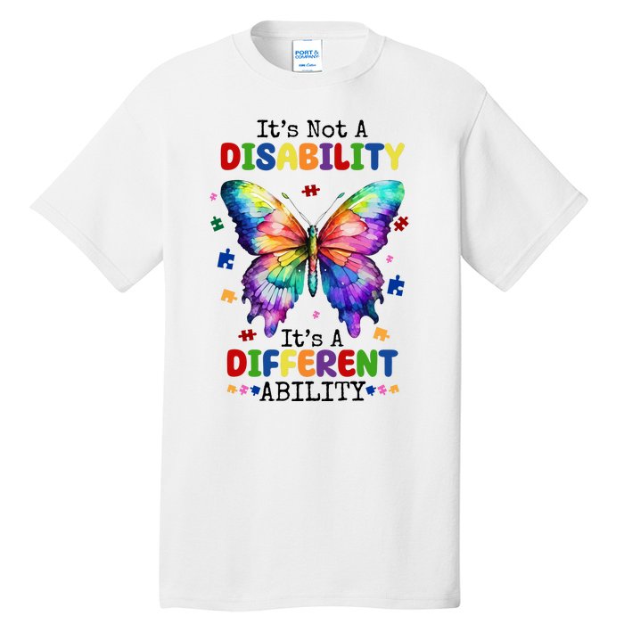 Its Not A Disability Its A Different Ability Autism Butterfly Tall T-Shirt