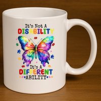 Its Not A Disability Its A Different Ability Autism Butterfly 11oz C Handle Ceramic Mug