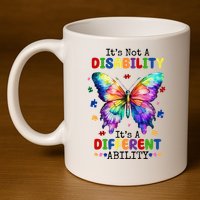 Its Not A Disability Its A Different Ability Autism Butterfly 11oz C Handle Ceramic Mug