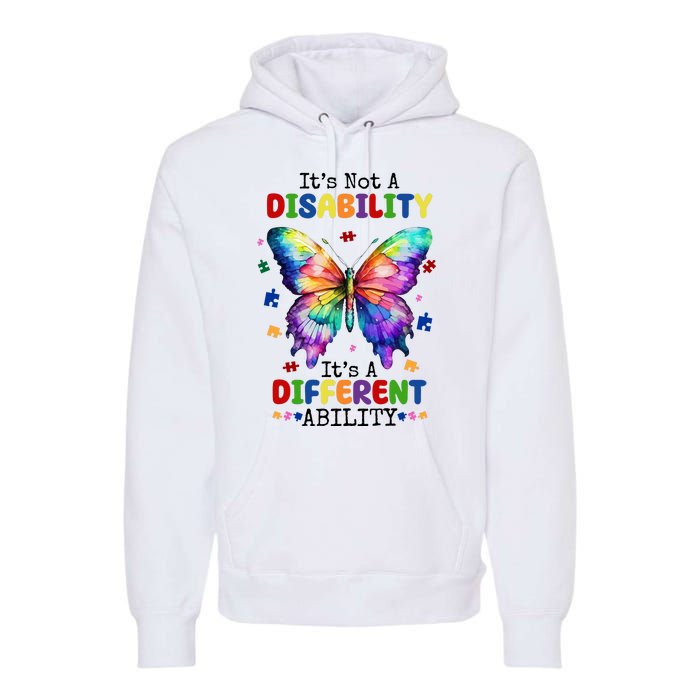 Its Not A Disability Its A Different Ability Autism Butterfly Premium Hoodie