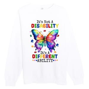 Its Not A Disability Its A Different Ability Autism Butterfly Premium Crewneck Sweatshirt