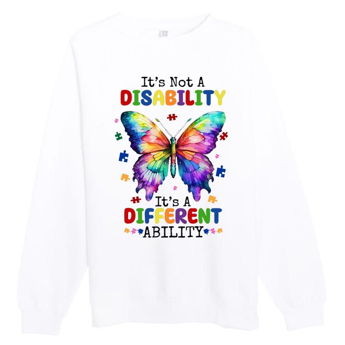 Its Not A Disability Its A Different Ability Autism Butterfly Premium Crewneck Sweatshirt