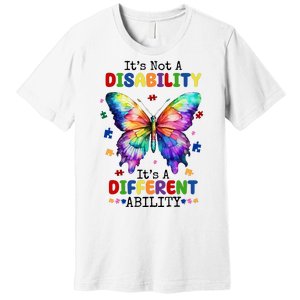 Its Not A Disability Its A Different Ability Autism Butterfly Premium T-Shirt