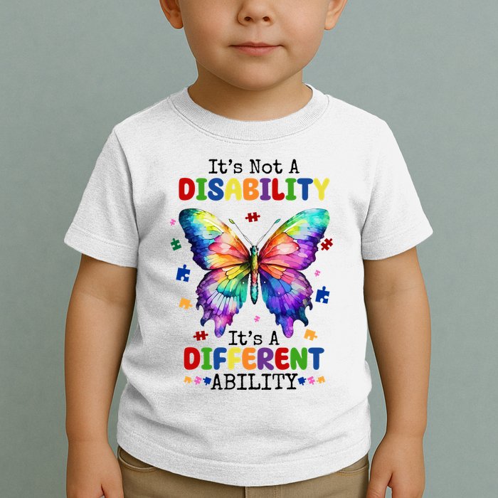 Its Not A Disability Its A Different Ability Autism Butterfly Toddler T-Shirt