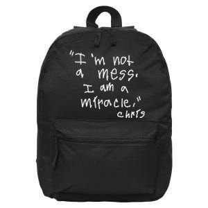 Im Not A Mess I Am A Miracle 16 in Basic Backpack