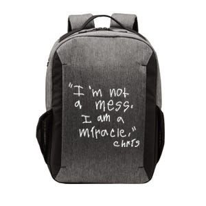 Im Not A Mess I Am A Miracle Vector Backpack