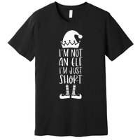 I'm Not An Elf I'm Just Short Family Matching Christmas Xmas Premium T-Shirt