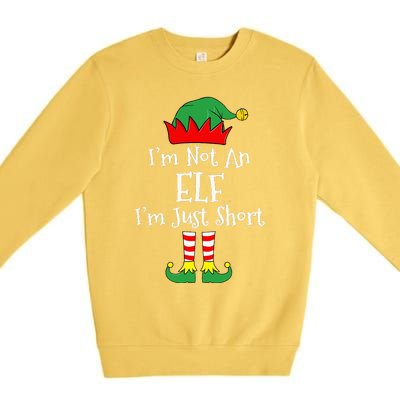 I'm Not An Elf Im Just Short Funny Christmas Matching Family  Premium Crewneck Sweatshirt