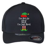 I'm Not An Elf Im Just Short Funny Christmas Matching Family  Flexfit Unipanel Trucker Cap