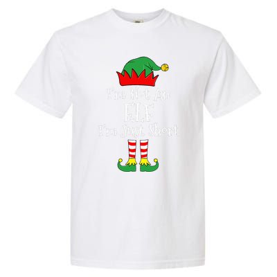 I'm Not An Elf Im Just Short Funny Christmas Matching Family  Garment-Dyed Heavyweight T-Shirt