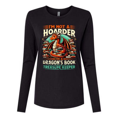 IM Not A Hoarder IM A DragonS Book Treasure Keeper Womens Cotton Relaxed Long Sleeve T-Shirt