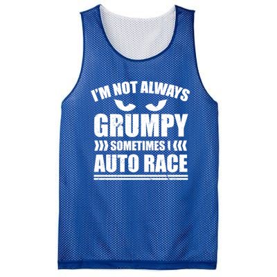 I'm Not Always Grumpy Sometimes I Auto Race Car Racing Cool Gift Mesh Reversible Basketball Jersey Tank