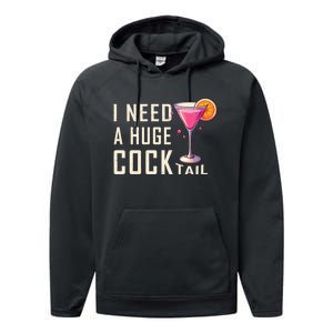 I Need A Huge Cocktail Funny Adult Humor Drinking Performance Fleece Hoodie