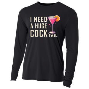 I Need A Huge Cocktail Funny Adult Humor Drinking Cooling Performance Long Sleeve Crew