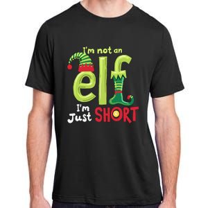 IM Not An Elf Im Just Short Funny Christmas Matching Family Adult ChromaSoft Performance T-Shirt